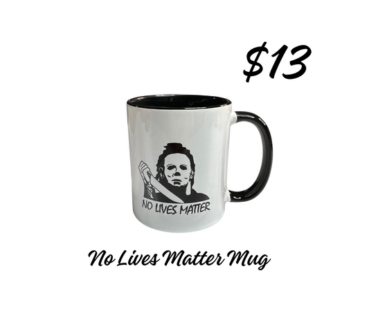 Mug - Scary No Lives Matter Mug